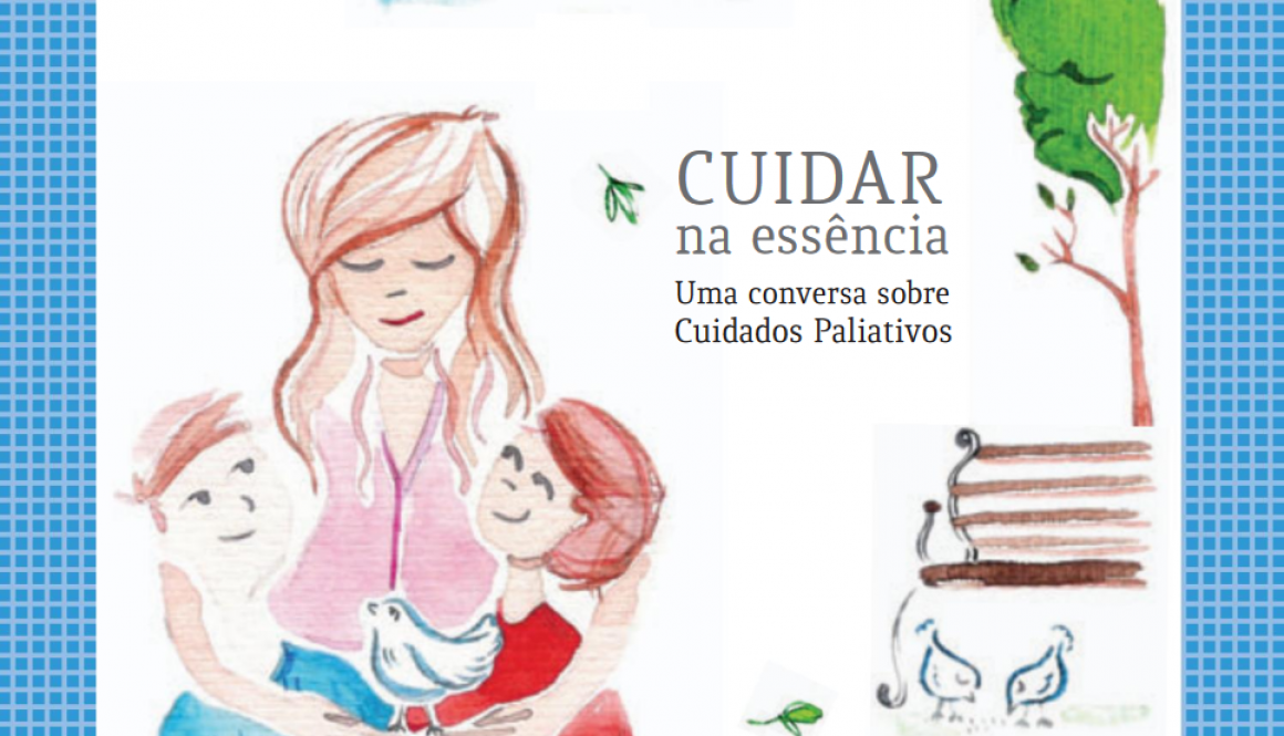 Cuidar na Essência - Uma conversa sobre Cuidados Paliativos