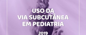 ANCP lança manual “Uso da via subcutânea em pediatria”